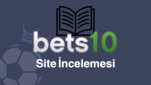 bets10 site incelemesi